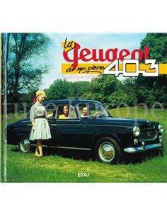 LA PEUGEOT 403 DE MON PÈRE