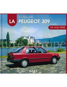 LA PEUGEOT 309 DE MON PÈRE