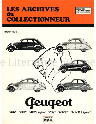 PEUGEOT 402, 302, 402 LÉGÈRE, 202, 402B, 402B LÉGÈRE (1936-1939), LES ARCHIVES DU COLLECTINNEUR