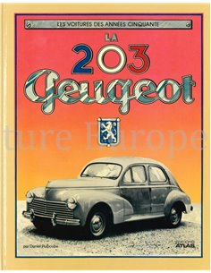 LES VOITURES DES ANNÉES CINQUANTE LA 203 PEUGEOT 