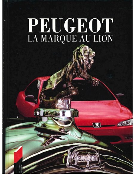 PEUGEOT, LA MARQUE AU LION