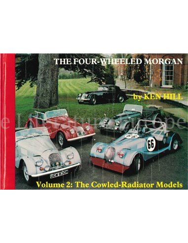 THE FOUR - WHEELED MORGAN, VOLUME 2: TE COWLED - RADIATOR MODELS