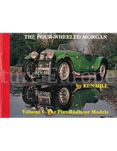 THE FOUR - WHEELED MORGAN, VOLUME 1: THE FLAT - RADIATOR MODELES