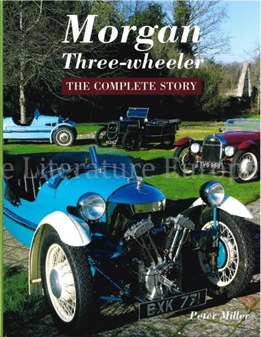 MORGAN THREE WHEELER, THE COMPLETE STORY