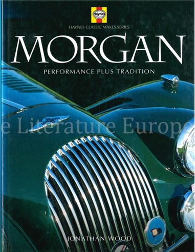 MORGAN, PERFORMANCE PLUS TRADITION (HAYNES CLASSIC MAKES SERIES)