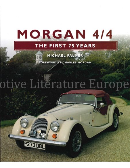 MORGAN 4/4, THE FIRST 75 YEARS