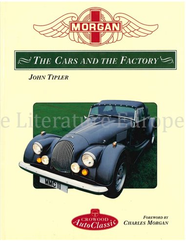 MORGAN, THE CARS AND THE FACTORY