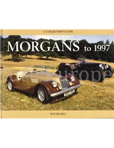 MORGANS TO 1997, A COLLECTORS GUIDE