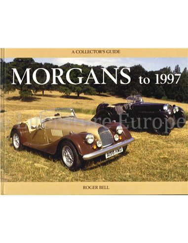 MORGANS TO 1997, A COLLECTORS GUIDE