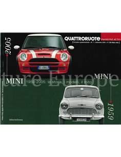 MINI 1959 - 2005, LA STORIA, I MODELLI, IL MITO (QUATTRORUOTE, PASSIONE AUTO 09-2005)