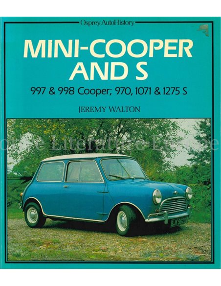 MINI - COOPER AND S, 997 & 998 COOPER 970, 1071 & 1275 S (OSPREY AUTOHISTORY)