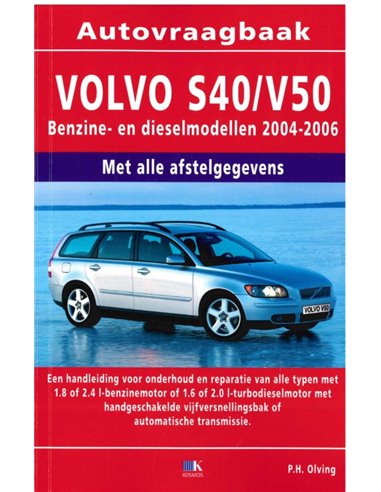 2004 - 2006 VOLVO S40 V50 PETROL & DIESEL REPAIR MANUAL DUTCH
