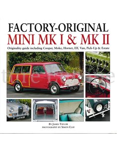 FACTORY - ORIGINAL MINI MK I & MK II, ORGINALITY GUIDE INCLUDING COOPER, MOKE, HORNET, ELF, VAN, PICK-UP & ESTATE