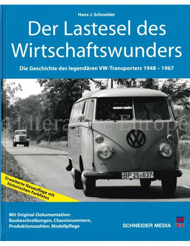 DER LASTESEL DES WIRTSCHAFTSWUNDER, DIE GESICHTE DES LEGENDÄREN VW-TRANSPORTERS 1948-1967