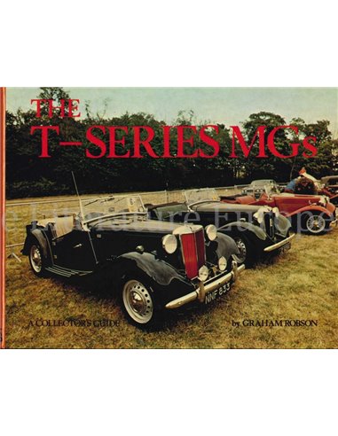 THE T-SERIES MG'S, COLLECTORS GUIDE