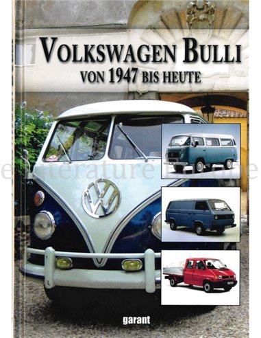VOLKSWAGEN BULLI VON 1947 BIS HEUTE