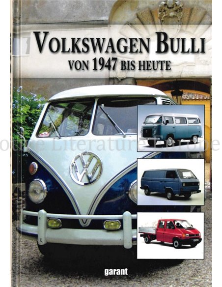 VOLKSWAGEN BULLI VON 1947 BIS HEUTE