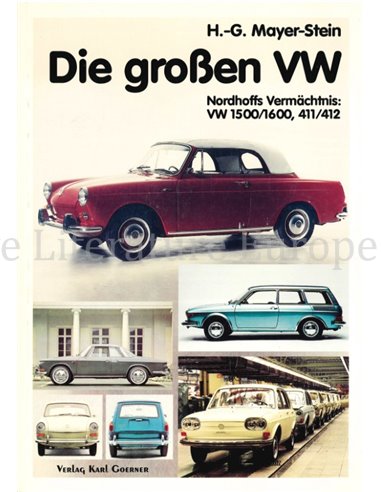 DIE GROSSEN VW, NORDHOFFS VERMÄCHTNIS: VW 1500/1600, 411/412