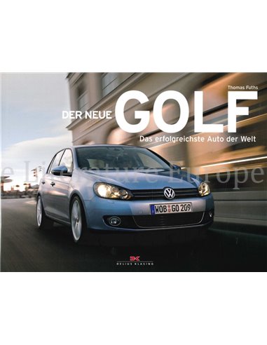 DER NEUE GOLF, DAS ERFOLGREICHSTE AUTO DER WELT