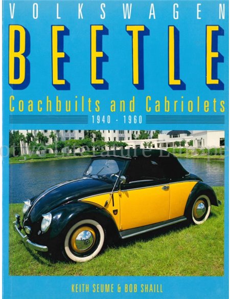 VOLKSWAGEN BEETLE, COACHBUILTS AND CABRIOLETS 1940-1960