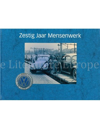 ZESTIG JAAR MENSENWERK, VOLKSWAGEN NEDERLAND 2007