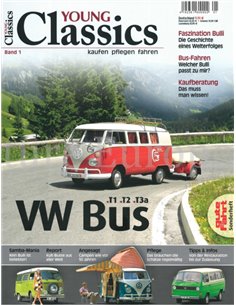 VW BUS T1, T2, T3a: YOUNG CLASSICS, KAUFEN PFLEGEN, FAHREN (BAND 1)