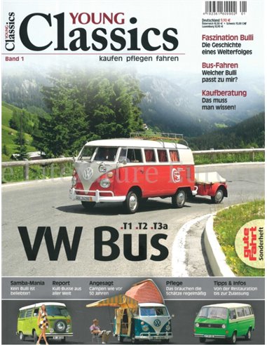 VW BUS T1, T2, T3a: YOUNG CLASSICS, KAUFEN PFLEGEN, FAHREN (BAND 1)