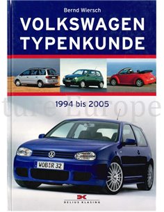 VOLKSWAGEN TYPENKUNDE, 1994 BIS 2005