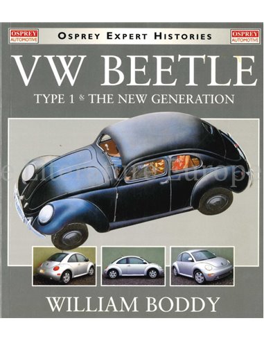 VW BEETLE TYPE 1 & THE NEW GENERATION, OSPREY EXPERT HISTORIES