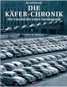 DIE KÄFER - CHRONIK, DIE GESCHICHTE EINER AUTOLEGENDE