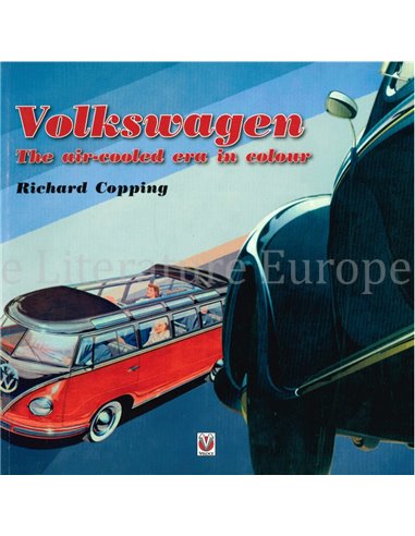 VOLKSWAGEN, THE AIR - COOLED YEARS IN COLOUR 