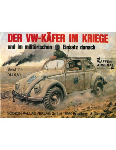 DER VW - KÄFER IM KRIEGE UND IN MILITÄRISCHEN EINSATZ DANACH (Band 114)