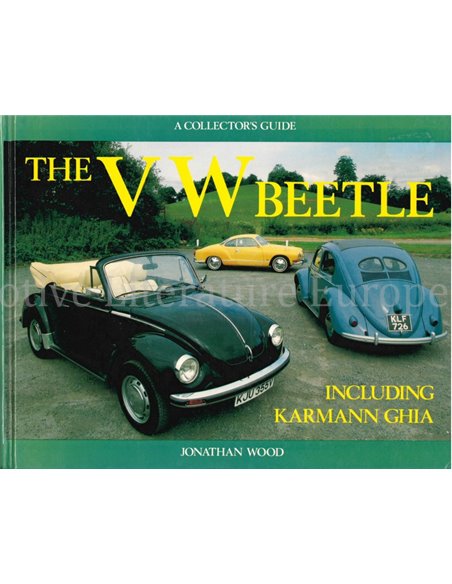THE VW BEETLE INCLUDING KARMANN GHIA (A COLLECTOR'S GUIDE)