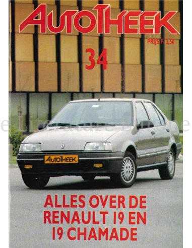 ALLES OVER DE RENAULT 19 EN 19 CHAMADE, AUTOTHEEK 34