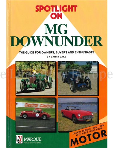 SPOTLIGHT ON MG DOWNUNDER, THE GUIDE FOR OWNERS, BUYERS AND ENTHUSIASTS