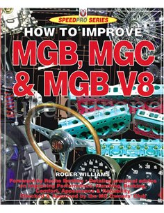 HOW TO IMPROVE MGB, MGC & MGB V8 (SPEED PRO SERIES)