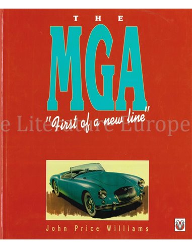 THE MGA, FIRST OF A NEW LINE