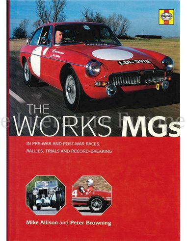 THE WORKS MGs, IN PRE-WAR AND POST-WAR RACES, RALLIES, TRIALS AND RECORD-BREAKING