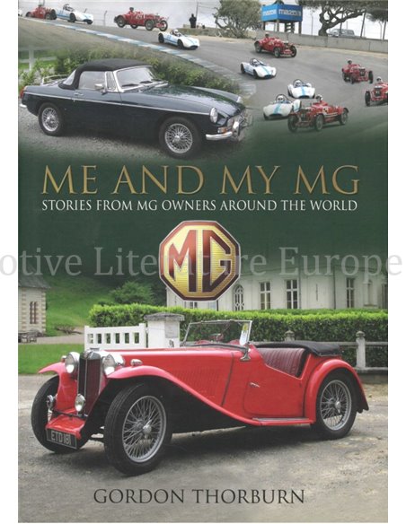 ME AND MY MG, STORIES FROM MG OWNERS AROUND THE WORLD