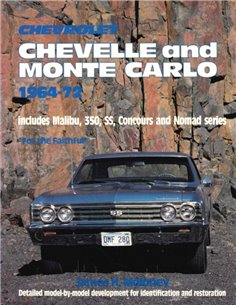 CHEVROLET CHEVELLE AND MONTE CARLO 1964-1972 INCLUDES MALIBU, 350, SS, CONCOURS AND NOMAD SERIES "FORTHE fAIHTFULL