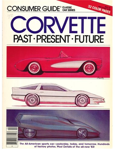 CORVETTE, PAST, PRESENT FUTURE (CONSUMER GUIDE CLASSIC CAR SERIES)