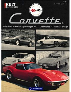 CORVETTE, ALLES ÜBER AMERIKA'S SPORTWAGEN NR.1: GESCHICHTE-TECHNIK-DESIGN (KULT KLASSIKER)