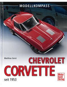 MODELLKOMPASS: CHEVROLET CORVETTE SEIT 1953