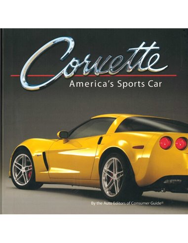CORVETTE, AMERICA'S SPORTS CAR BY THE AUTO EDITORS OF CONSUMER GUIDE 