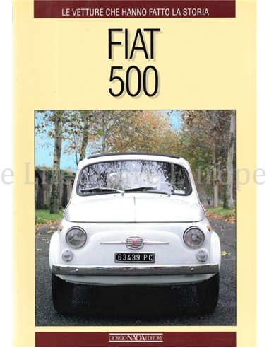 FIAT 500, LE VETTURE CHE HANNO FATTO LA STORIA