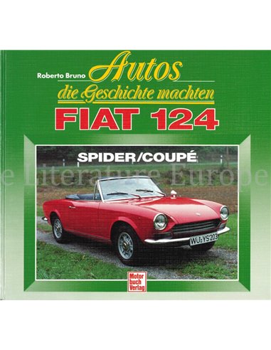 FIAT 124 SPIDER/COUPE, AUTOS DIE GESCHICHTE MACHEN