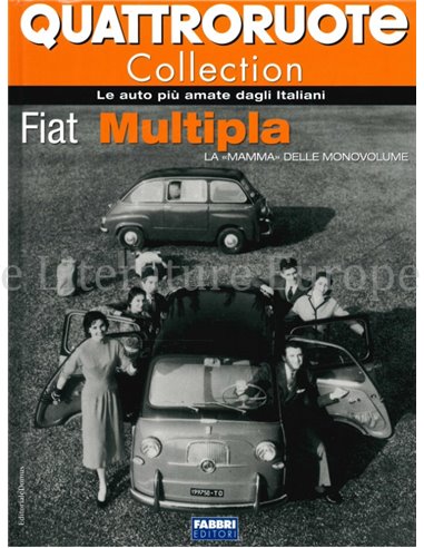 FIAT MULTIPLA, LA " MAMMA " DELLE MONOVOLUME (QUATTRORUOTE COLLECTION)