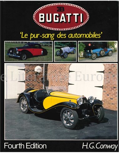 BUGATTI, LE PUR-SANG DES AUTOMOBILES (FOURTH EDITION)