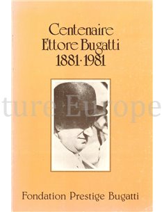 CENTENAIRE ETTORE BUGATTI 1881-1981