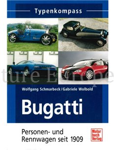 TYPENKOMPASS BUGATTI, PERSONEN- UND RENNWAGEN SEIT 1909